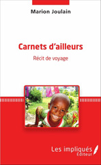 E-book, Carnets d'ailleurs : Récit de voyage, Joulain, Marion, Les impliqués