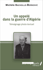 E-book, Un appelé dans la guerre d'Algérie : Témoignage photo-textuel, Les impliqués