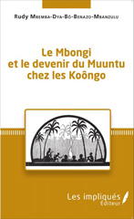 eBook, Le mbongi et le devenir du muuntu chez les Koôngo, Mbemba dia Benazo-Mbanzulu, Rudy, Les impliqués