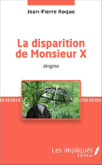 E-book, La disparition de Monsieur X : énigme, Les Impliqués