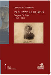 E-book, In mezzo al guado : Pasquale De Luca (1865-1929), Di Marco, Giampiero, Paolo Loffredo