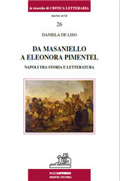 eBook, Da Masaniello a Eleonora Pimentel : Napoli tra storia e letteratura, De Liso, Daniela, Paolo Loffredo