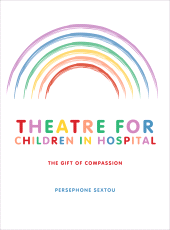 E-book, Theatre for Children in Hospital : The Gift of Compassion, Intellect