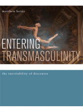 E-book, Entering Transmasculinity : The Inevitability of Discourse, Intellect