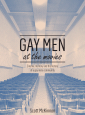 E-book, Gay Men at the Movies : Film reception, cinema going and the history of a gay male community, Intellect