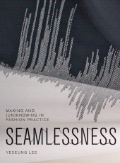 E-book, Seamlessness : Making and (Un)Knowing in Fashion Practice, Intellect