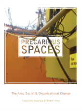 E-book, Precarious Spaces : The Arts, Social and Organizational Change, Intellect