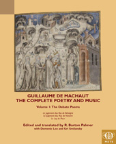 E-book, Guillaume de Machaut, The Complete Poetry and Music : The Debate Poems: Le Jugement dou Roy de Behaigne, Le Jugement dou Roy de Navarre, Le Lay de Plour, Medieval Institute Publications