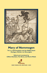 E-book, Mary of Nemmegen : The ca. 1518 Translation and the Middle Dutch Analogue, Mariken van Nieumeghen, Medieval Institute Publications