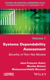 E-book, Systems Dependability Assessment : Benefits of Petri Net Models, ISTE