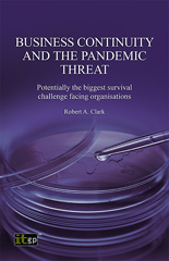 E-book, Business Continuity and the Pandemic Threat : Potentially the biggest survival challenge facing organisations, IT Governance Publishing
