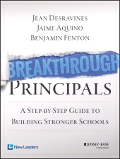 E-book, Breakthrough Principals : A Step-by-Step Guide to Building Stronger Schools, Jossey-Bass
