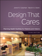 E-book, Design That Cares : Planning Health Facilities for Patients and Visitors, Jossey-Bass