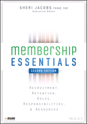 E-book, Membership Essentials : Recruitment, Retention, Roles, Responsibilities, and Resources, Jossey-Bass