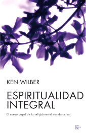 eBook, Espiritualidad integral : El nuevo papel de la religión en el mundo actual, Editorial Kairós