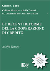 E-book, Le recenti riforme della cooperazione di credito : aggiornato con la l. 8 aprile 2016, n. 49 (conversione con modificazioni del d.l. 14 febbraio 2016, n. 18), Key