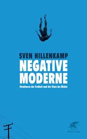 E-book, Negative Moderne : Strukturen der Freiheit und der Sturz ins Nichts, Klett-Cotta