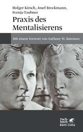 eBook, Praxis des Mentalisierens : Mit einem Vorwort von Anthony W. Bateman, Klett-Cotta