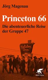 E-book, Princeton 66 : Die abenteuerliche Reise der Gruppe 47, Klett-Cotta