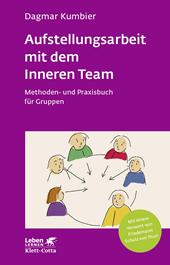 E-book, Aufstellungsarbeit mit dem Inneren Team (Leben Lernen, Bd. 282) : Methoden- und Praxisbuch für Gruppen, Klett-Cotta