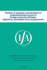 E-book, Taxation of domestic shareholders on underdistributed income of foreign corporate affiliates : objectives, techniques and consequences, Kluwer Law International