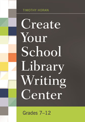 E-book, Create Your School Library Writing Center, Bloomsbury Publishing