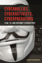 E-book, Cyberbullies, Cyberactivists, Cyberpredators, Rosewarne, Lauren, Bloomsbury Publishing