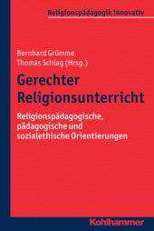 E-book, Gerechter Religionsunterricht : Religionspädagogische, pädagogische und sozialethische Orientierungen, Kohlhammer Verlag