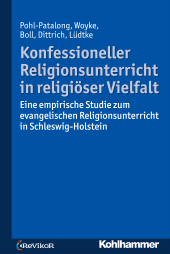 E-book, Konfessioneller Religionsunterricht in religiöser Vielfalt : Eine empirische Studie zum evangelischen Religionsunterricht in Schleswig-Holstein, Kohlhammer Verlag