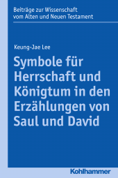 eBook, Symbole für Herrschaft und Königtum in den Erzählungen von Saul und David, Kohlhammer Verlag