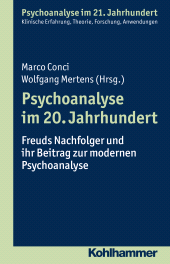 E-book, Psychoanalyse im 20. Jahrhundert : Freuds Nachfolger und ihr Beitrag zur modernen Psychoanalyse, Kohlhammer Verlag