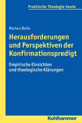 E-book, Herausforderungen und Perspektiven der Konfirmationspredigt : Empirische Einsichten und theologische Klärungen, Kohlhammer Verlag