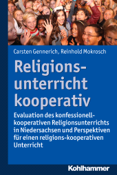 E-book, Religionsunterricht kooperativ : Evaluation des konfessionell-kooperativen Religionsunterrichts in Niedersachsen und Perspektiven für einen religions-kooperativen Religionsunterricht, Kohlhammer Verlag