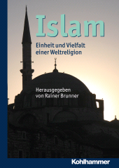 eBook, Islam : Einheit und Vielfalt einer Weltreligion, Kohlhammer Verlag