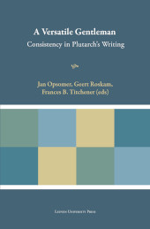 eBook, A Versatile Gentleman : Consistency in Plutarch's Writing, Leuven University Press