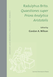 eBook, Quaestiones super Priora Analytica Aristotelis, Brito, Radulphus, Leuven University Press