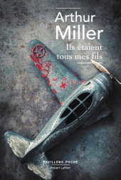 E-book, Ils étaient tous mes fils, Miller, Arthur, Éditions Robert Laffont