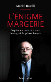 E-book, L'énigme Margerie : Enquête sur la vie et la mort du magnat du pétrole français, Éditions Robert Laffont