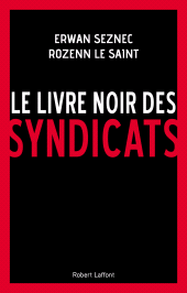 E-book, Le livre noir des syndicats, Éditions Robert Laffont