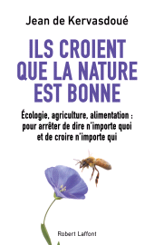E-book, Ils croient que la nature est bonne : Écologie, agriculture, alimentation : pour arrêter de dire n'importe quoi et de croire n'importe qui, Éditions Robert Laffont