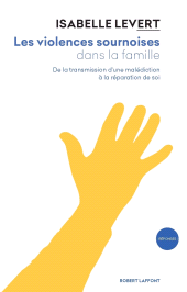 E-book, Les violences sournoises dans la famille : De la transmission d'une malédiction à la réparation de soi, Éditions Robert Laffont