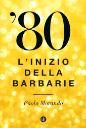 eBook, '80 : l'inizio della barbarie, GLF editori Laterza