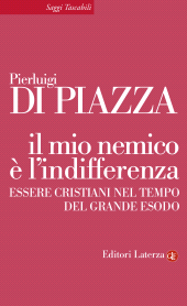 E-book, Il mio nemico è l'indifferenza : essere cristiani nel tempo del grande esodo, GLF editori Laterza