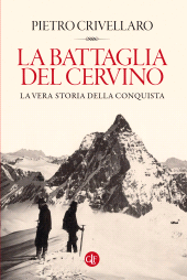 E-book, La battaglia del Cervino : la vera storia della conquista, GLF editori Laterza