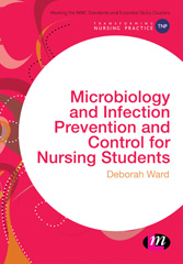 E-book, Microbiology and Infection Prevention and Control for Nursing Students, Learning Matters