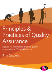 E-book, Principles and Practices of Quality Assurance : A guide for internal and external quality assurers in the FE and Skills Sector, Learning Matters