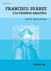 E-book, Francisco Suàrez e la filosofia analitica, Acquaviva, Ilaria, Ledizioni