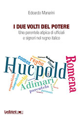 eBook, I due volti del potere : una parentela atipica di ufficiali e signori nel regno italico, Manarini, Edoardo, Ledizioni