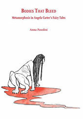 E-book, Bodies that bleed : metamorphosis in Angela Carter's fairy tales, Pasolini, Anna, Ledizioni