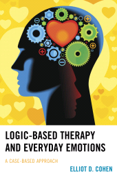 E-book, Logic-Based Therapy and Everyday Emotions : A Case-Based Approach, Lexington Books